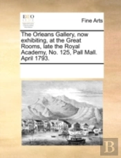 The Orleans Gallery, Now Exhibiting, At