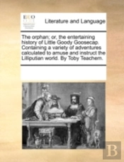 The Orphan; Or, The Entertaining History