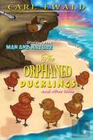The Orphaned Ducklings And Other Tales