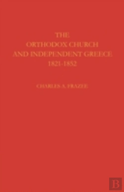 Bertrand.pt - The Orthodox Church And Independent Greece 1821â€“1852