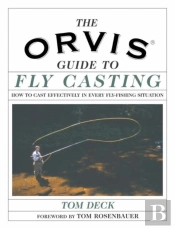 The Orvis Guide To Fly Casting