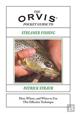 Bertrand.pt - The Orvis Pocket Guide To Streamer Fishing