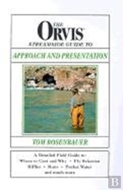 Bertrand.pt - The Orvis Streamside Guide To Approach And Presentation