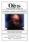 The Orvis Streamside Guide To Leaders, Knots And Tippets