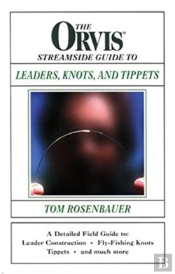 Bertrand.pt - The Orvis Streamside Guide To Leaders, Knots And Tippets