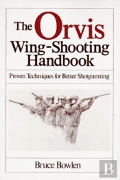 The Orvis Wing-Shooting Handbook