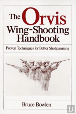 Bertrand.pt - The Orvis Wing-Shooting Handbook