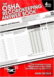The Osha Recordkeeping Answer Book