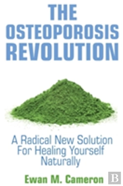 Bertrand.pt - The Osteoporosis Revolution A Radical Program For Curing Yourself Naturally