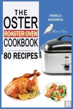 Bertrand.pt - The Oster Roaster Oven Cookbook