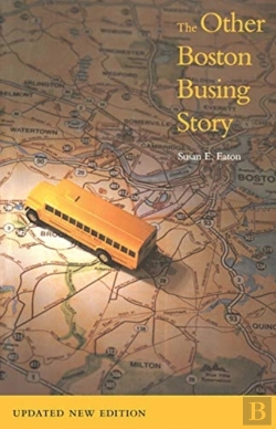 Bertrand.pt - The Other Boston Busing Story Â€“ What`S Won And Lost Across The Boundary Line