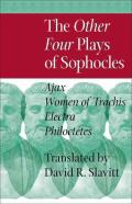 The Other Four Plays Of Sophocles