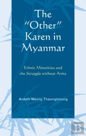 The 'Other' Karen In Myanmar