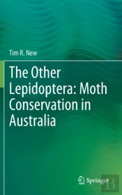 The Other Lepidoptera: Moth Conservation In Australia