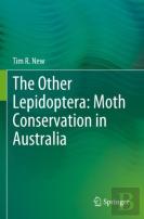 The Other Lepidoptera: Moth Conservation In Australia