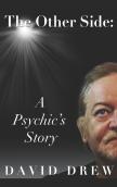 The Other Side: A Psychic'S Story