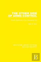 The Other Side Of Arms Control