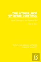 The Other Side Of Arms Control