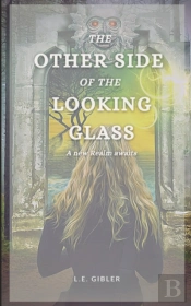 The Other Side Of The Looking Glass
