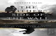 The Other Side Of The Wall Â€“ A Palestinian Christian Narrative Of Lament And Hope