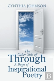 The Other Side Of Through A Book Of Inspirational Poetry