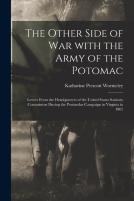 The Other Side Of War With The Army Of The Potomac