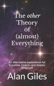 The Other Theory Of (Almost) Everything