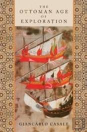 The Ottoman Age Of Exploration