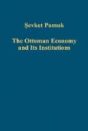 The Ottoman Economy And Its Institutions