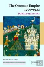 The Ottoman Empire, 1700â€“1922