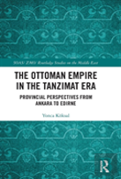 The Ottoman Empire In The Tanzimat Era