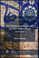 The Ottoman Renaissance And The Early Modern World, 1400-1699