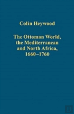 Bertrand.pt - The Ottoman World, The Mediterranean And North Africa, 1660â€“1760
