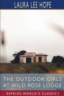 Bertrand.pt - The Outdoor Girls At Wild Rose Lodge (Esprios Classics)