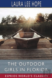 The Outdoor Girls In Florida (Esprios Classics)