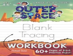 The Outer Space Blank Tracing Workbook (Large 8.5''X11'' Size!)