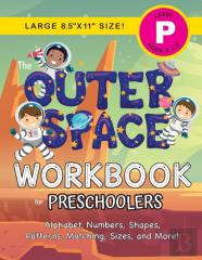 The Outer Space Workbook For Preschoolers