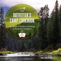 The Outfitterâ€™S Camp Cookbook