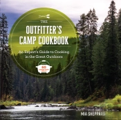 The Outfitterâ€™S Camp Cookbook