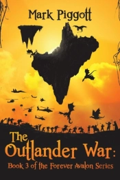 The Outlander War: Book 3 Of The Forever Avalon Series