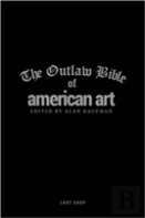 The Outlaw Bible Of American Art