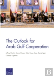 The Outlook For Arab Gulf Cooperation