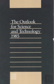 The Outlook For Science And Technology 1985