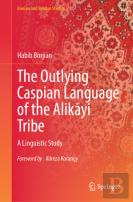 The Outlying Caspian Language Of The Alikayi Tribe