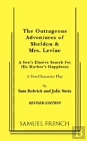 The Outrageous Adventures Of Sheldon & Mrs. Levine (Revised)