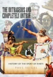 The Outrageous And Completely Untrue History Of The Sport Of Darts