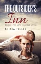 The Outsider'S Inn - Saving Lives With Conscious Living