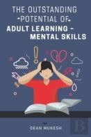 The Outstanding Potential Of Adult Learning Mental Skills.