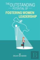 The Outstanding Potential Of Fostering Women Leadership