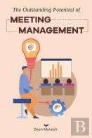 The Outstanding Potential Of Meeting Management